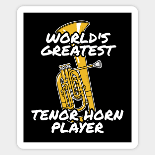 World's Greatest Tenor Horn Player Hornist Brass Musician Sticker